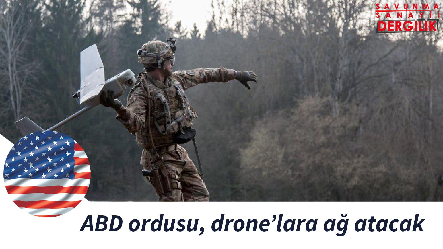 ABD ordusu, drone’lara ağ atacak
